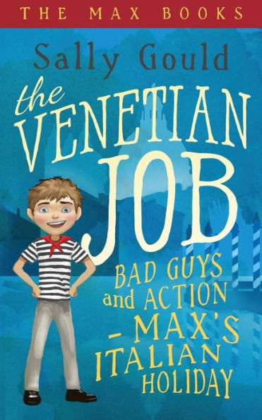The Venetian Job: Bad guys and action - Max's Italian holiday