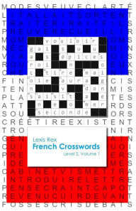 Title: French Crosswords: Level 2, Volume 1, Author: Lexis Rex