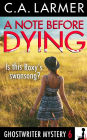 A Note Before Dying (Ghostwriter Mystery 6)