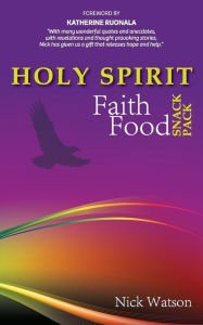 Title: Holy Spirit Faith Food Snack pack, Author: Nick Watson