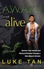 Awake and Alive: Harness Your Mental & Physical Potential Through a Plant-Based Lifestyle