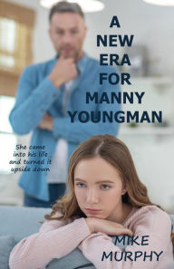 Title: A New Era for Manny Youngman, Author: Mike Murphy