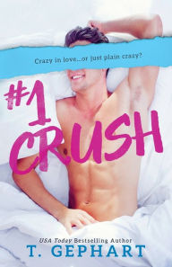 Title: #1 Crush, Author: T Gephart