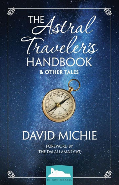 The Astral Traveler's Handbook Other Tales