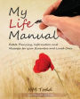 My Life Manual: Australian Edition: Estate Planning, Information and Messages for your Executors and Loved Ones