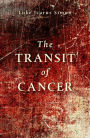 The Transit of Cancer