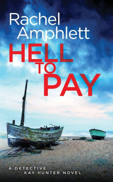 Hell to Pay (Detective Kay Hunter Series #4)