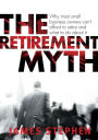 The Retirement Myth: Why most small business owners can't afford to retire and what to do about it