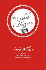 Title: The Loaded Doggerel, Author: John Walker