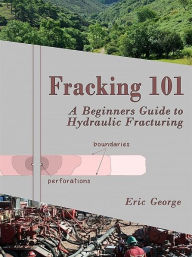 Title: Fracking 101, Author: Eric George
