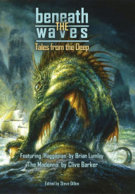 Title: Beneath the Waves: Tales from the Deep, Author: Clive Barker