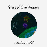 Title: Stars of One Heaven, Author: Melanie Lotfali Dr