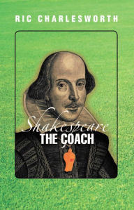 Title: Shakespeare The Coach, Author: Ric Charlesworth