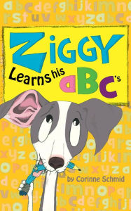Title: Ziggy Learns His ABC's, Author: Corinne Schmid