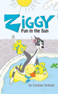 Title: Ziggy Fun in the Sun, Author: Corinne Schmid