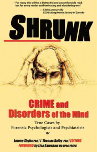 Title: Shrunk: Crime and Disorders of the Mind, Author: J. Thomas Dalby