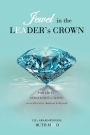 Jewel in the LEADER's CROWN: Powerful Strategies to Shine as an Executive Assistant & Beyond