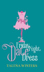 The Friday Night Date Dress