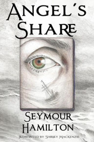 Title: Angel's Share, Author: Seymour C Hamilton