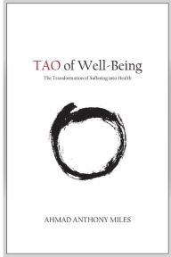 Title: TAO of Well-Being, Author: Ahmad Anthony Miles