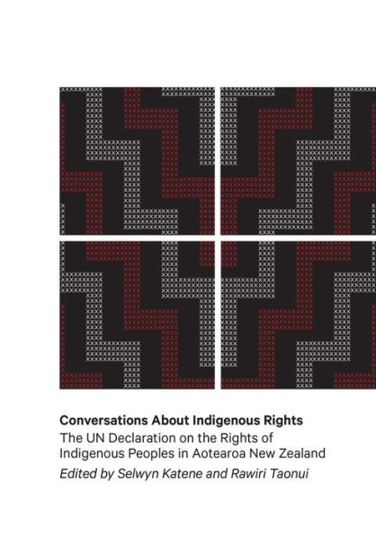 Conversations About Indigenous Rights: The UN Declaration of the Rights of Indigenous People and Aotearoa New Zealand