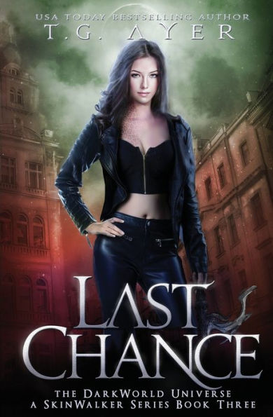 Last Chance: A SkinWalker Novel #3: A DarkWorld Series