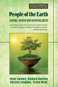 Title: People of the Earth: Ecology, survival and nurturing spirits, Author: Peter Calvert