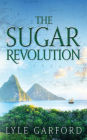 The Sugar Revolution