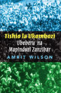 Tishio la Ukombozi: Ubeberu na Mapinduzi Zanzibar