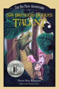 Title: Sir Princess Petra's Talent: Book 2 in the International-Award-Winning Children's Fantasy Series, Author: Diane Mae Robinson