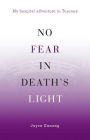 No Fear in Death's Light: My Hospital Adventure in Tuscany