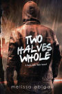Two Halves Whole