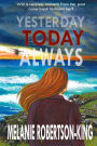 YESTERDAY TODAY ALWAYS