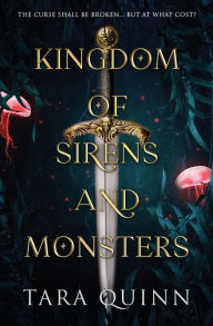 Title: Kingdom of Sirens and Monsters, Author: Tara Quinn