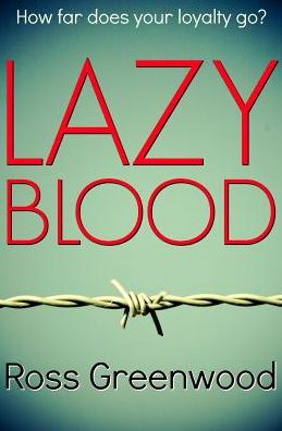 Lazy Blood By Ross Greenwood Paperback Barnes Noble