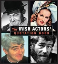 Title: The Irish Actors' Quotation Book, Author: Andrew Russell