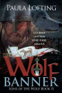 The Wolf Banner: Sons of the Wolf Book 2