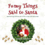 Funny Things Said to Santa: Heartwarming Christmas Humor from a Real-Life Santa Claus