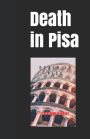 Death in Pisa: by LIPS, LIGHT & LYRE