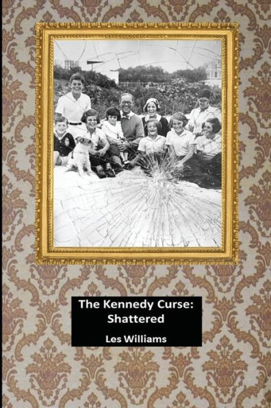 The Kennedy Curse: Shattered