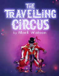 Title: The Travelling Circus, Author: Drew Geraci