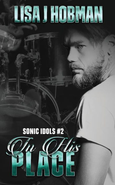In His Place: Sonic Idols Book #2