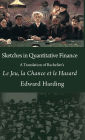 Sketches in Quantitative Finance A Translation of Bachelier's Le Jeu, la Chance et le Hasard
