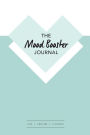 The Mood Booster Journal: Live - Capture - Flourish A journal with prompts and a daily diary to help cultivate happiness and gratitude