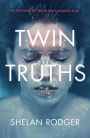 Twin Truths: A haunting novel with a whiplash twist