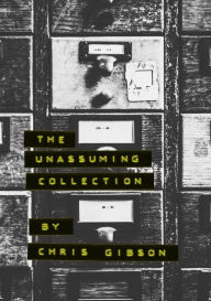 Title: The Unassuming Collection, Author: Chris Gibson