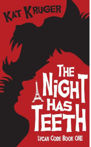 Title: The Night Has Teeth, Author: Kat Kruger