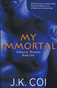 Title: My Immortal, Author: J K Coi