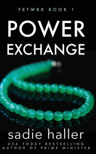 Title: Power Exchange, Author: Sadie Haller