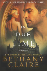In Due Time - A Novella: A Scottish, Time Travel Romance